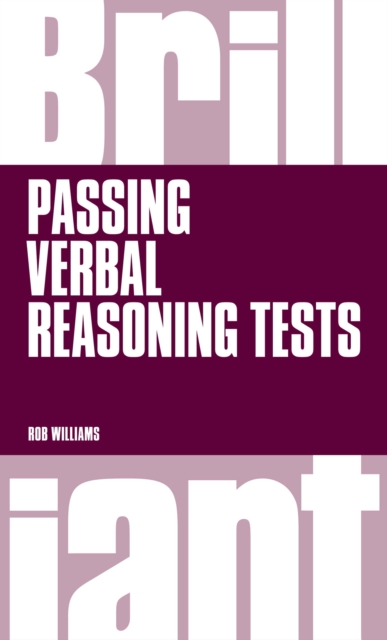 Brilliant Passing Verbal Reasoning Tests : Everything You Need To Know To Practice And Pass Verbal Reasoning Tests, EPUB eBook