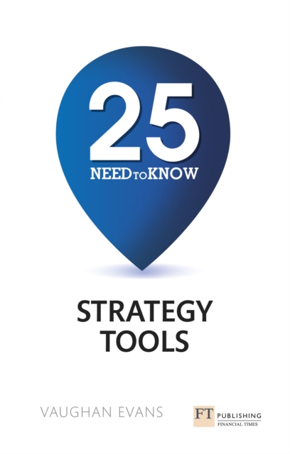 25 Need-To-Know Strategy Tools : 25 Need-To-Know Strategy Tools, PDF eBook