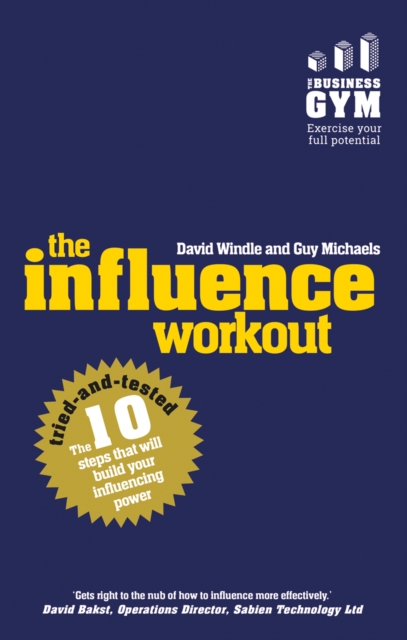 Influence Workout, The : The 10 steps proven to boost your powers of persuasion, EPUB eBook