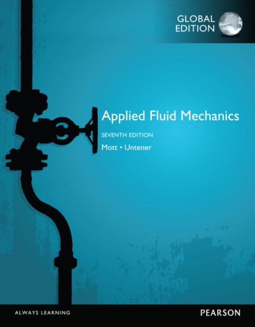 Applied Fluid Mechanics, Global Edition, Paperback / softback Book