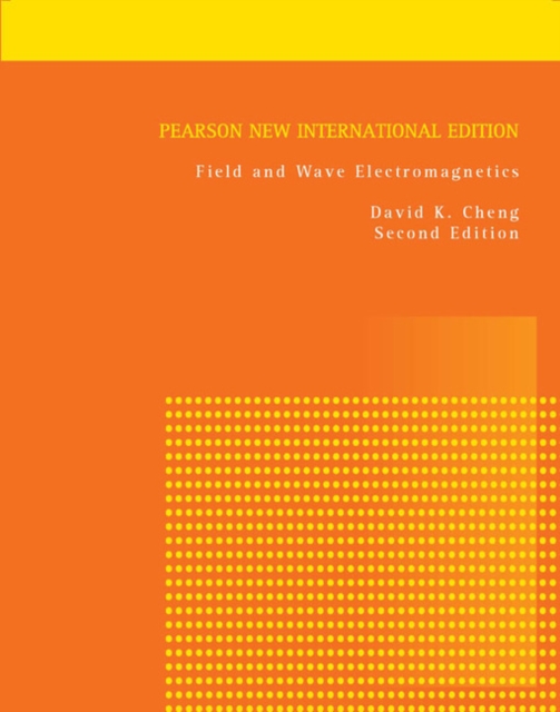 Field and Wave Electromagnetics : Pearson New International Edition, Paperback / softback Book