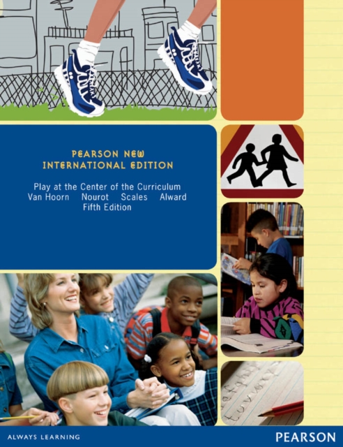 Play at the Center of the Curriculum: Pearson New International Edition PDF eBook, PDF eBook