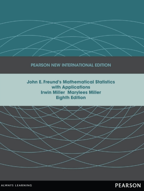 John E. Freund's Mathematical Statistics with Applications : Pearson New International Edition, PDF eBook