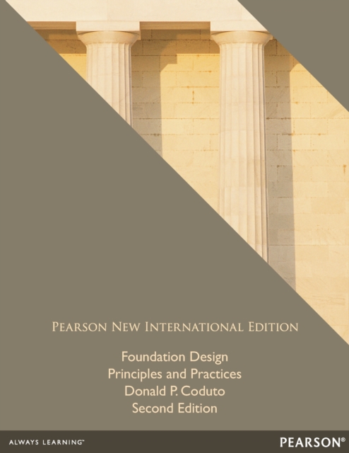 Foundation Design: Principles and Practices : Pearson New International Edition, PDF eBook