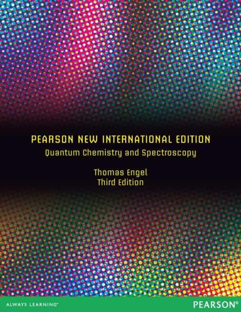 Quantum Chemistry and Spectroscopy: Pearson New International Edition PDF eBook, PDF eBook