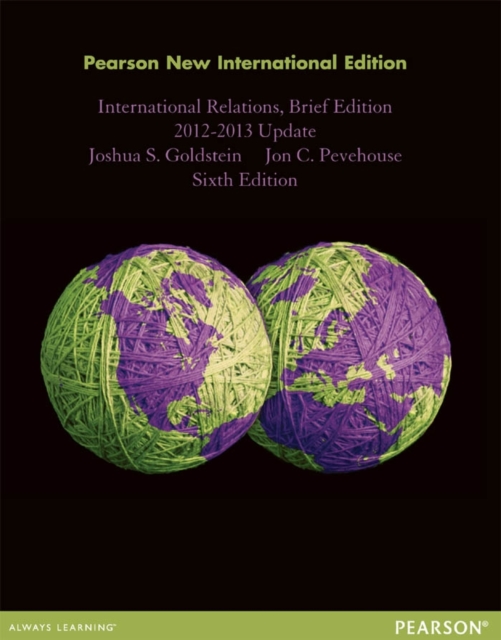 International Relations, Brief Edition, 2012-2013 Update : Pearson New International Edition, PDF eBook
