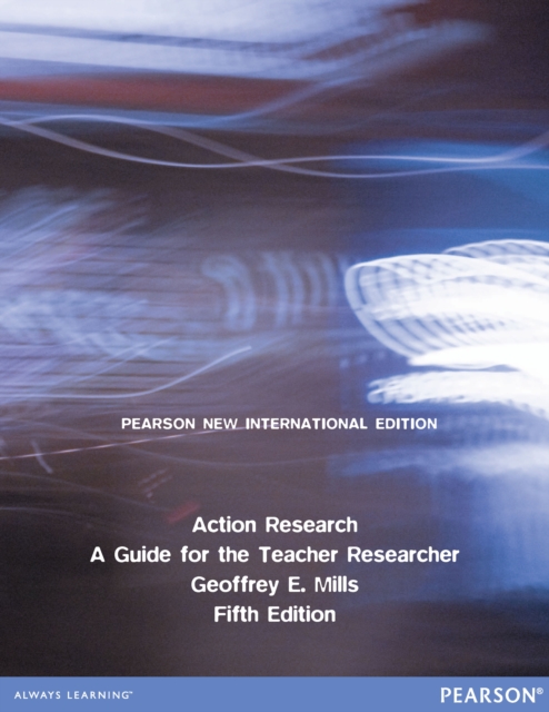 Action Research: A Guide for the Teacher Researcher : Pearson New International Edition, PDF eBook