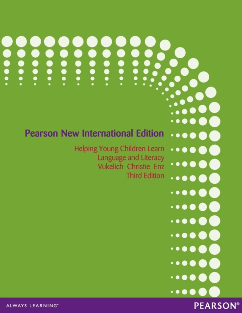 Helping Young Children Learn Language and Literacy: Birth through Kindergarten : Pearson New International Edition, PDF eBook