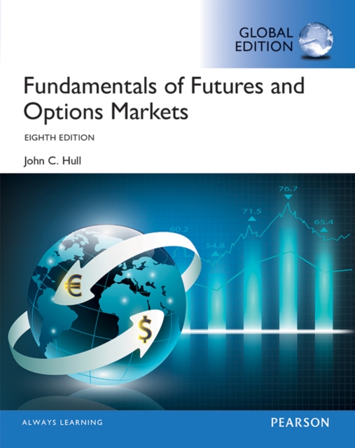 Fundamentals of Futures and Options Markets : Pearson New International Edition, PDF eBook