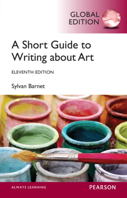 Short Guide to Writing About Art, A, Global Edition, Paperback / softback Book