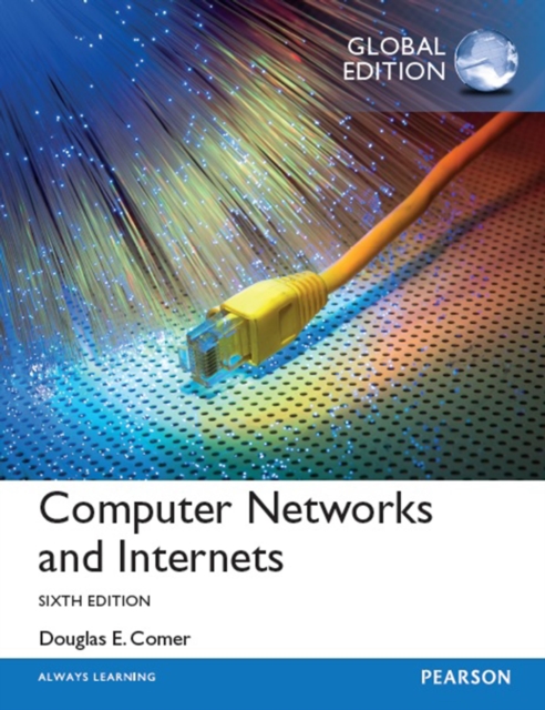 Computer Networks and Internets, Global Edition, PDF eBook