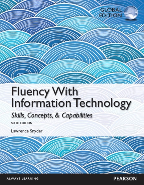 Fluency With Information Technology, Global Edition, PDF eBook