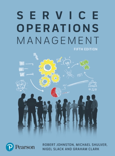 Service Operations Management : Improving Service Delivery, Paperback / softback Book