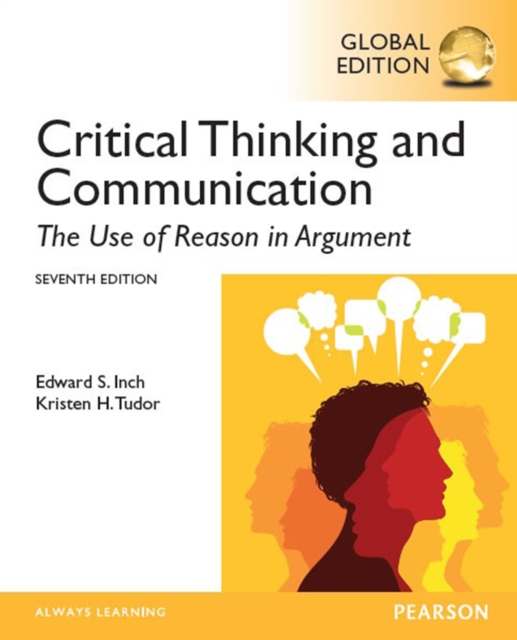 Critical Thinking and Communication: The Use of Reason in Argument, Global Edition, PDF eBook