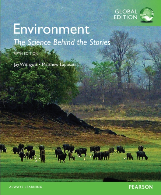 Environment: The Science Behind the Stories, Global Edition, PDF eBook