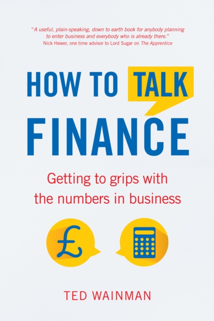 How To Talk Finance : Getting to grips with the numbers in business, EPUB eBook