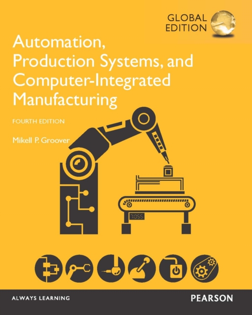 Automation, Production Systems, and Computer-Integrated Manufacturing, Global Edition, PDF eBook