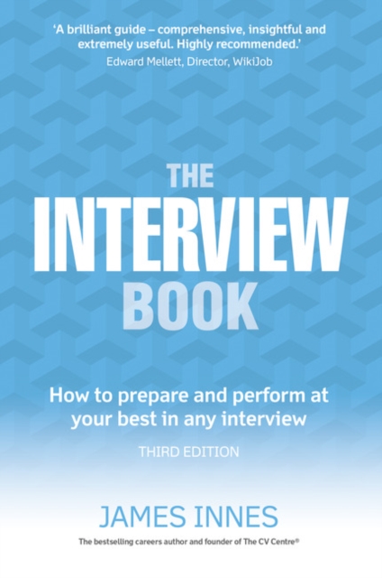Interview Book, The : How to prepare and perform at your best in any interview, Paperback / softback Book