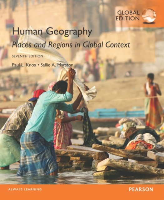 Human Geography: Places and Regions in Global Context, Global Edition, Paperback / softback Book