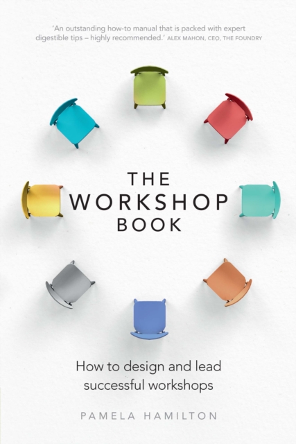 Workshop Book, The : How To Design And Lead Successful Workshops, EPUB eBook
