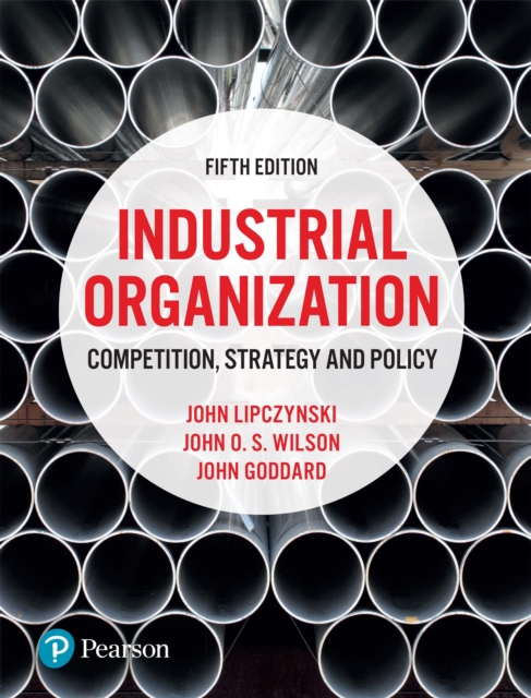 Industrial Organization : Competition, Strategy And Policy, PDF eBook