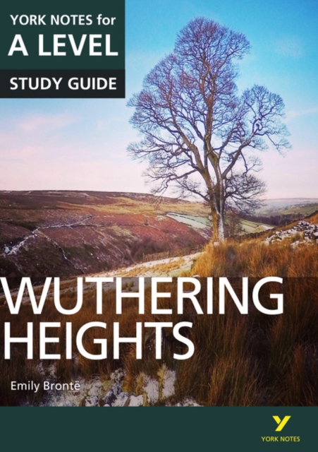Wuthering Heights: York Notes for A-level everything you need to catch up, study and prepare for and 2023 and 2024 exams and assessments, Paperback / softback Book