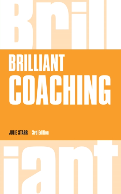 Brilliant Coaching : How To Be A Brilliant Coach In Your Workplace, PDF eBook