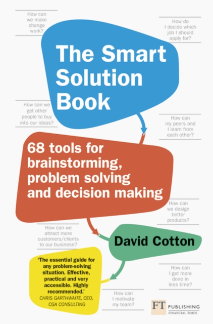 Smart Solution Book, The : 68 Tools for Brainstorming, Problem Solving and Decision Making, Paperback / softback Book