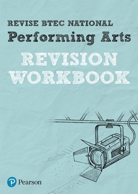 Pearson REVISE BTEC National Performing Arts Revision Workbook - 2023 and 2024 exams and assessments, Paperback / softback Book