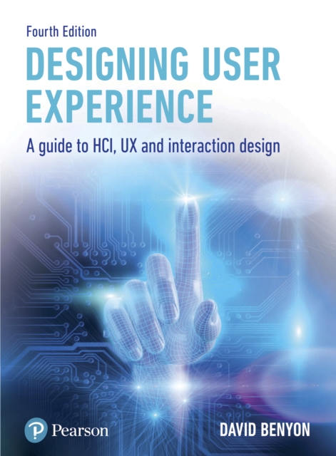 Designing User Experience : A Guide To Hci, Ux And Interaction Design, PDF eBook