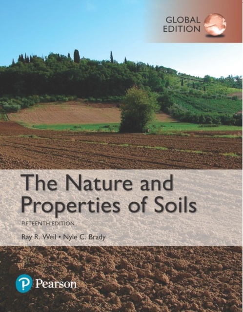 Nature and Properties of Soils, The,  Global Edition, Paperback / softback Book