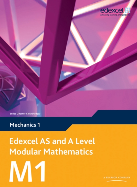 Edexcel AS and A Level Modular Mathematics Mechanics M1 eBook edition, PDF eBook