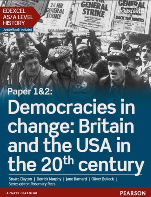 Edexcel AS/A Level History, Paper 1&2: Democracies in change: Britain and the USA in the 20th century eBook, PDF eBook