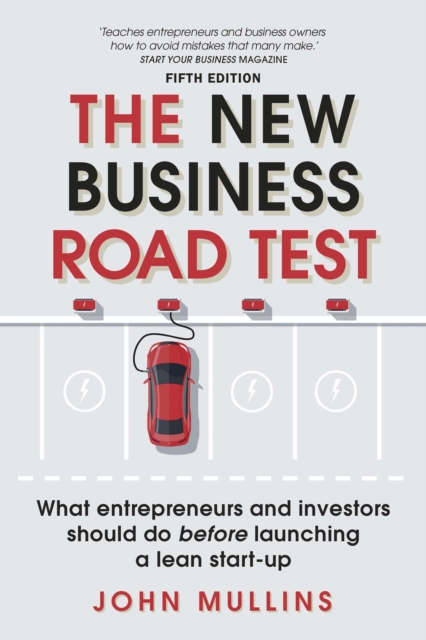 New Business Road Test, The : What Entrepreneurs And Investors Should Do Before Launching A Lean Start-Up, PDF eBook
