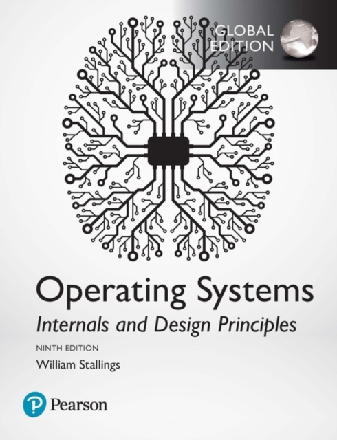 Operating Systems: Internals and Design Principles, Global Edition, Paperback / softback Book
