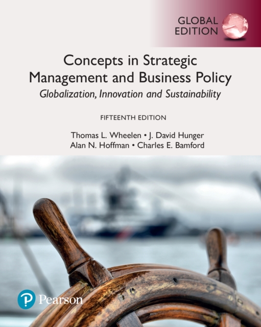 Concepts in Strategic Management and Business Policy: Globalization, Innovation and Sustainability, Global Edition, PDF eBook