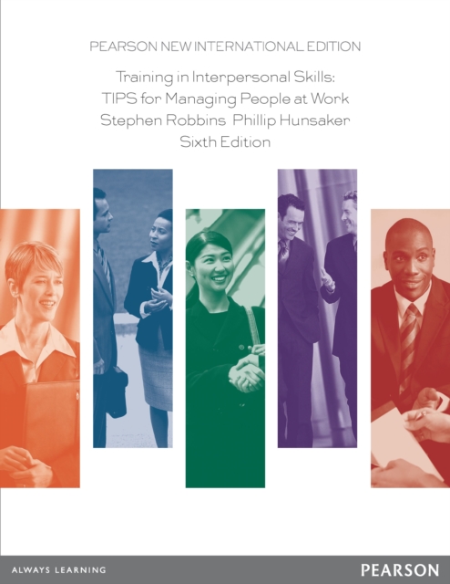 Training in Interpersonal Skills: TIPS for Managing People at Work : Pearson New International Edition, EPUB eBook