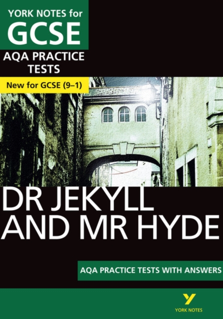 The Strange Case of Dr Jekyll and Mr Hyde AQA Practice Tests: York Notes for GCSE the best way to practise and feel ready for and 2023 and 2024 exams and assessments, Paperback / softback Book