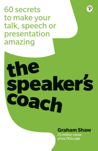 Speaker's Coach, The : 60 secrets to make your talk, speech or presentation amazing, Paperback / softback Book