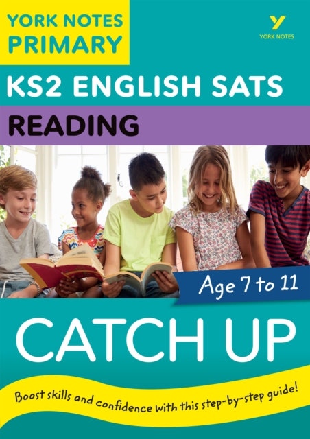 English SATs Catch Up Reading: York Notes for KS2 catch up, revise and be ready for the 2023 and 2024 exams, PDF eBook