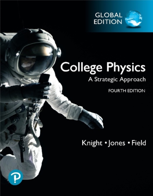 College Physics: A Strategic Approach, Global Edition, Paperback / softback Book