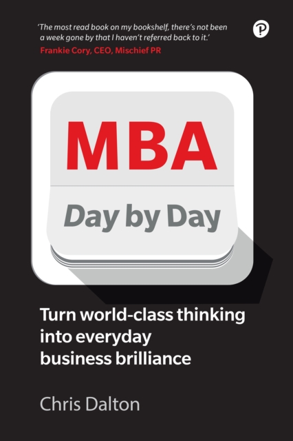 MBA Day by Day : How To Turn World-Class Business Thinking Into Everyday Business Brilliance, EPUB eBook