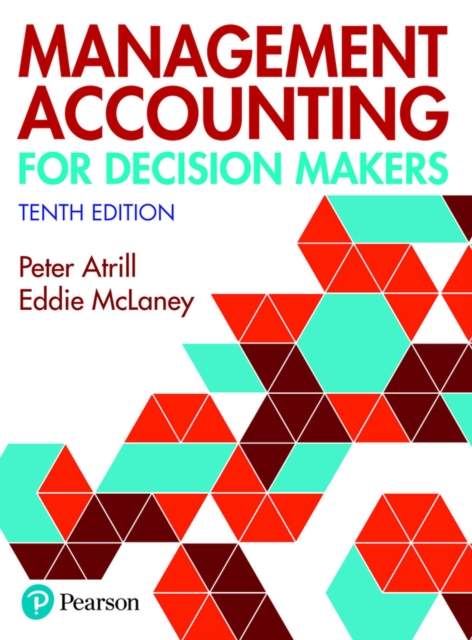 Management Accounting for Decision Makers + MyLab Accounting with Pearson eText (Package), Multiple-component retail product Book