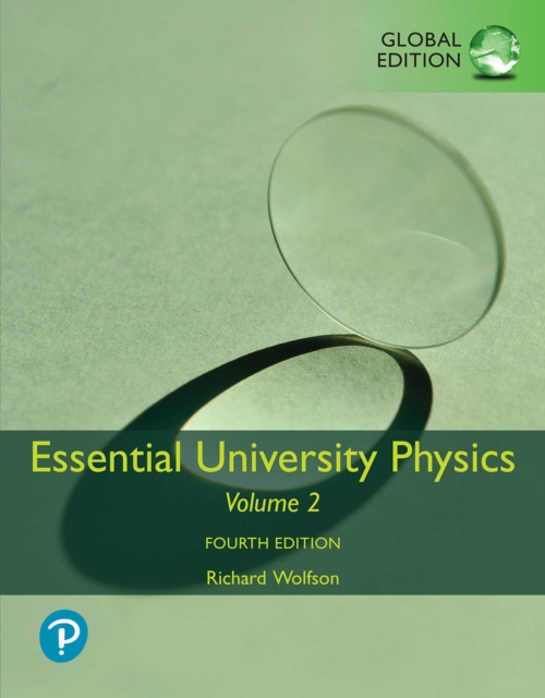 Essential University Physics, Volume 2, Global Edition, EPUB eBook