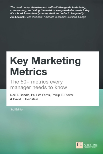 Key Marketing Metrics : The 50+ metrics every manager needs to know, Paperback / softback Book