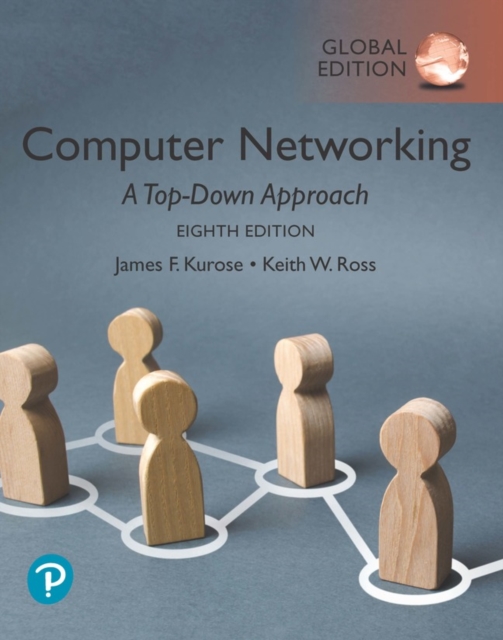 Computer Networking: A Top-Down Approach, Global Edition, Paperback / softback Book