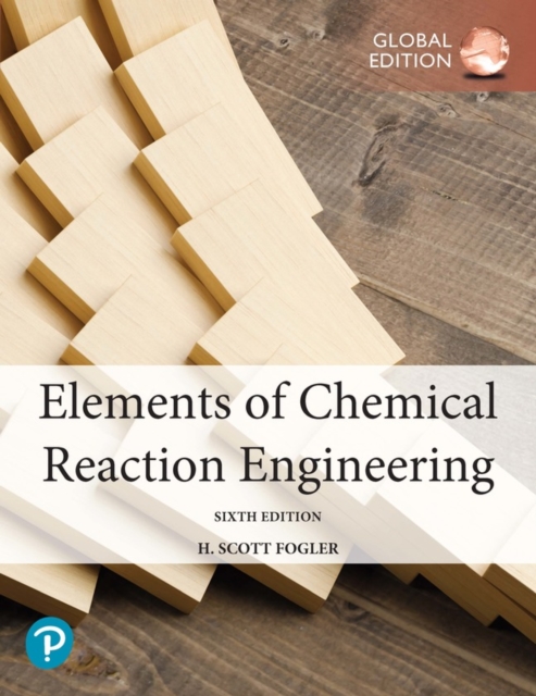 Elements of Chemical Reaction Engineering, Global Edition, Paperback / softback Book