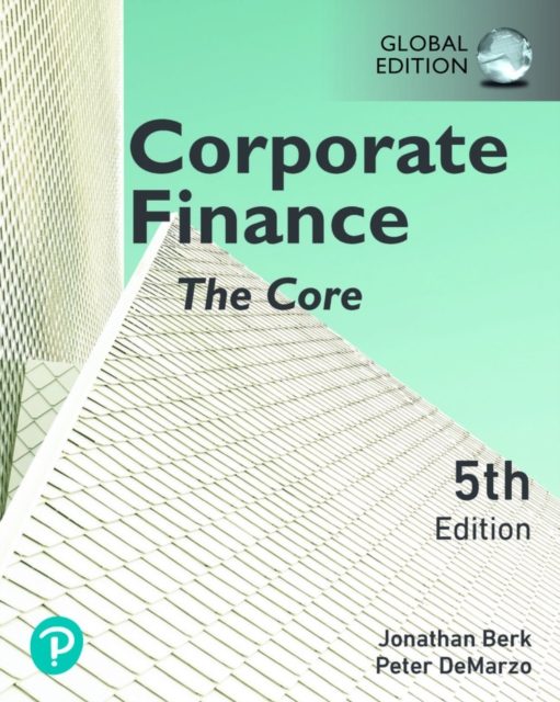 Corporate Finance: The Core, Global Edition, Paperback / softback Book