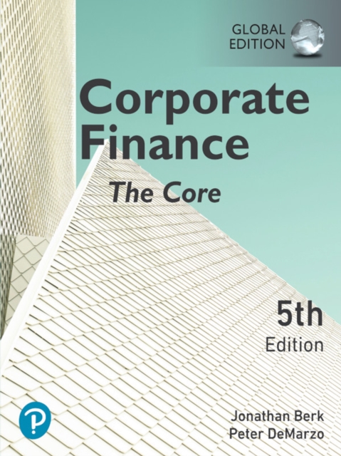 Corporate Finance: The Core, Global Edition, PDF eBook