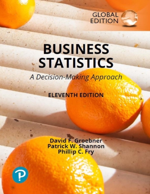 Business Statistics: A Decision Making Approach, Global Edition, PDF eBook